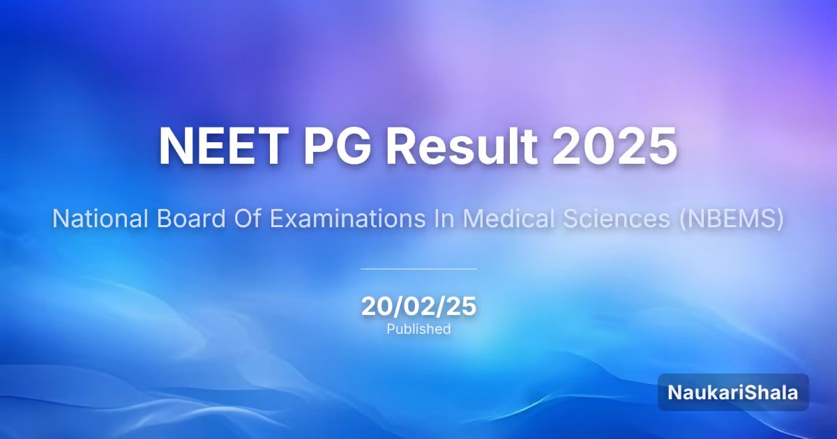 NEET PG Result 2025 – National Board of Examinations in Medical Sciences (NBEMS)