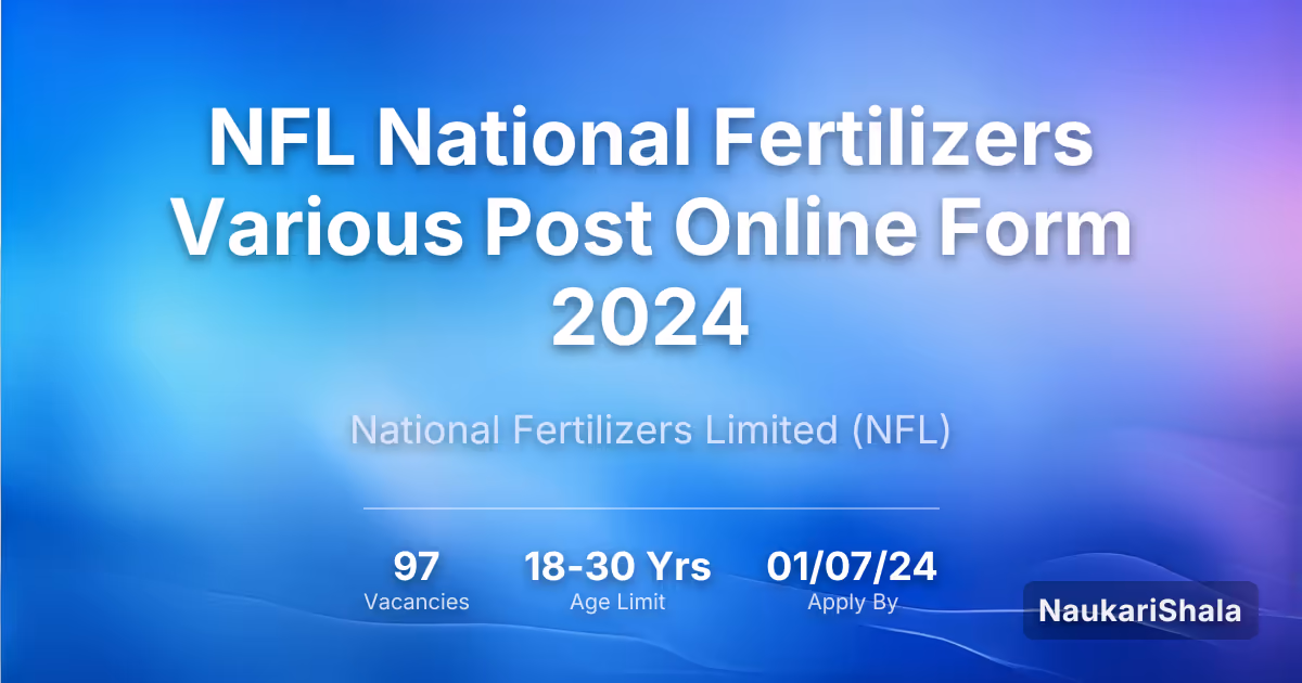 NFL National Fertilizers Various Post Online Form 2024 – National Fertilizers Limited$ (NFL)