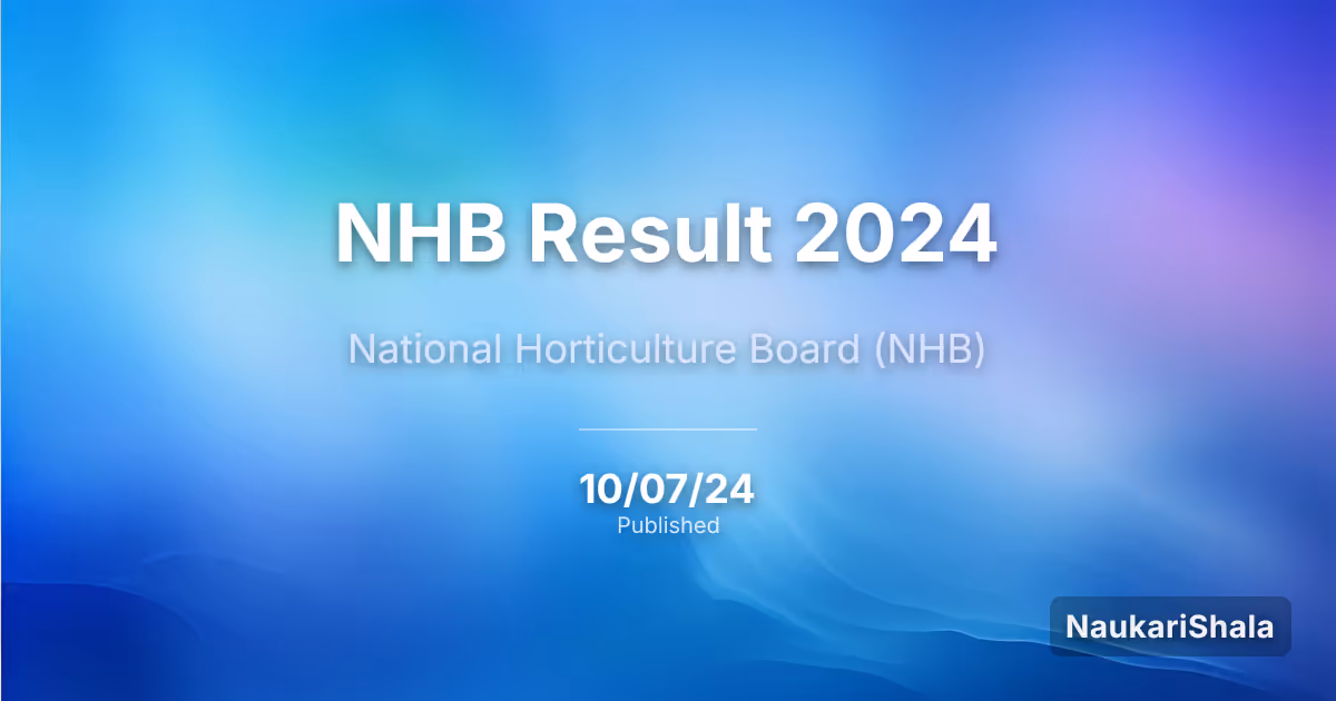 NHB Result 2024 – National Horticulture Board (NHB)