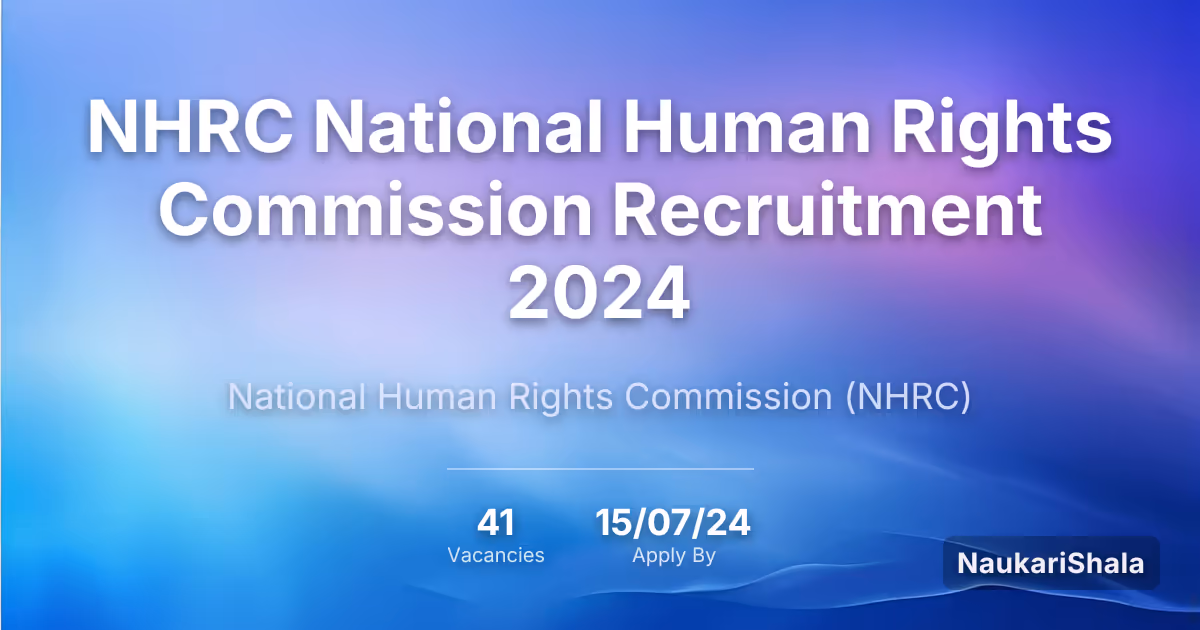 NHRC National Human Rights Commission Recruitment 2024 – National Human Rights Commission$ (NHRC)