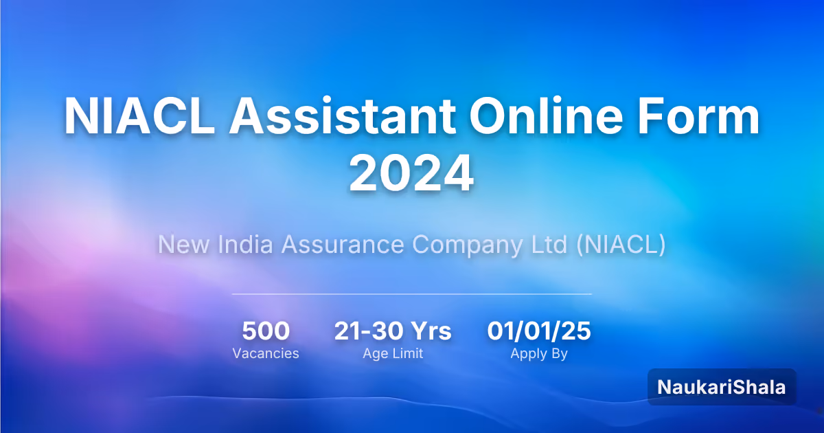 NIACL Assistant Online Form 2024 – New India Assurance Company$ (NIACL)