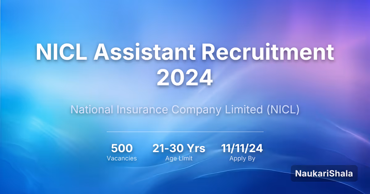 NICL Assistant Recruitment 2024 – National Insurance Company Limited$ (NICL)