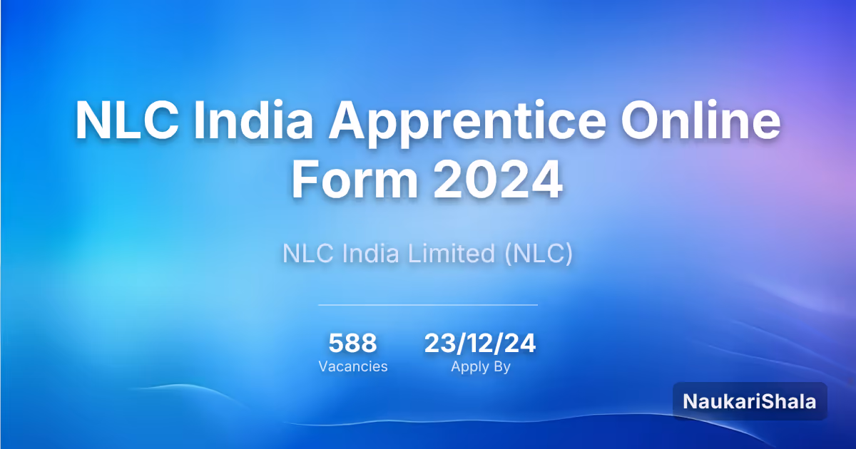 NLC India Apprentice Online Form 2024 – NLC India Limited$ (NLC)