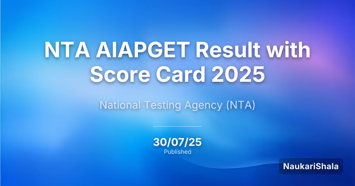 NTA AIAPGET Result with Score Card 2025 – National Testing Agency (NTA)