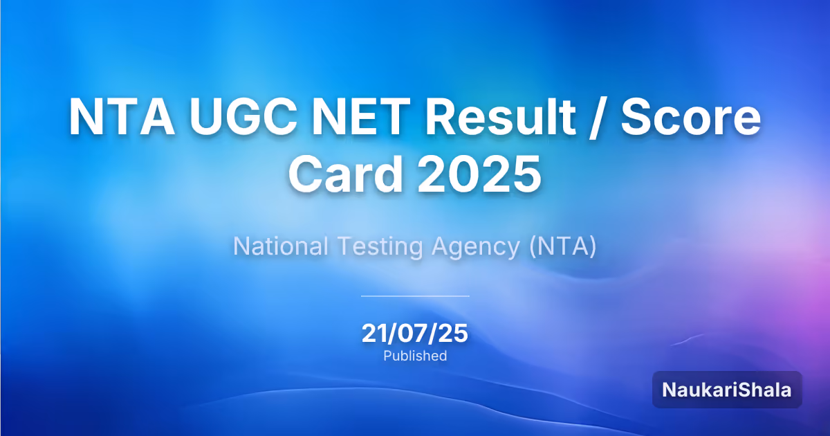 NTA UGC NET Result / Score Card 2025 – National Testing Agency (NTA)
