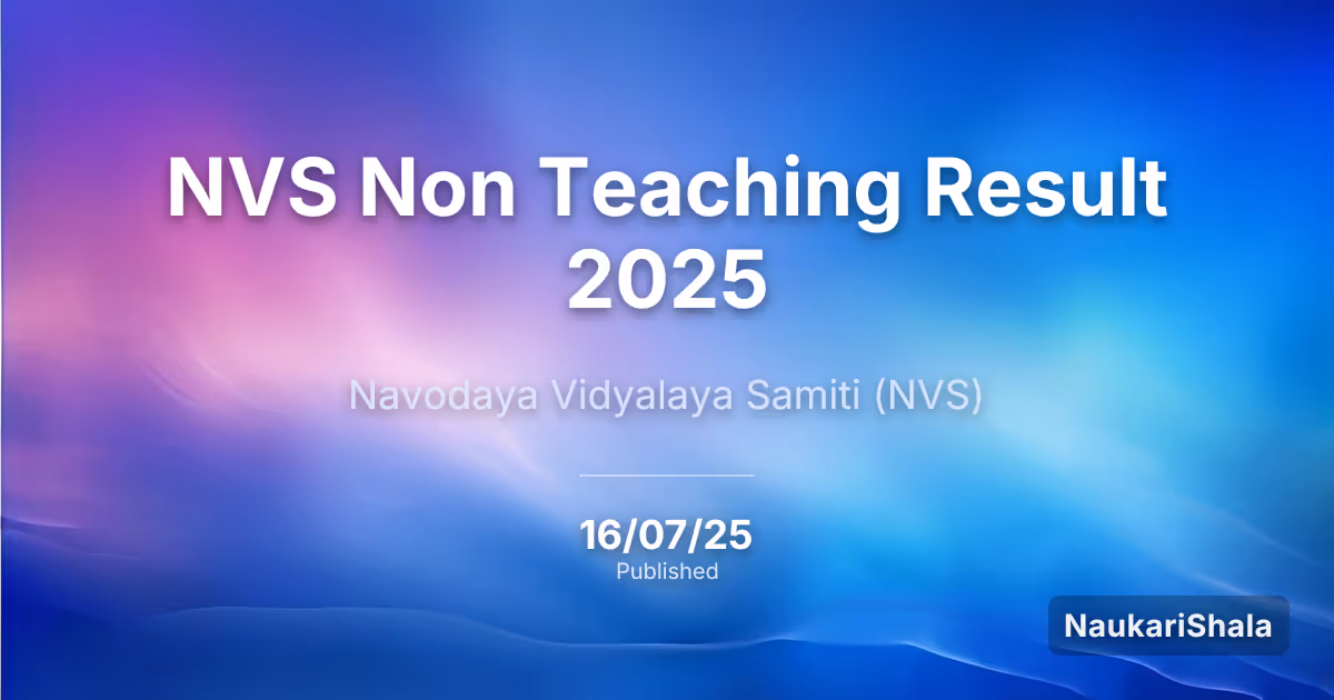 NVS Non Teaching Result 2025 – Navodaya Vidyalaya Samiti (NVS)
