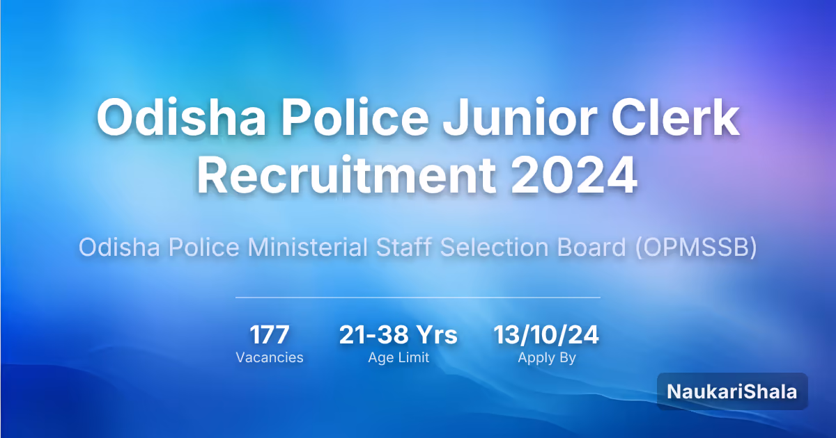 ओडिशा पुलिस जूनियर क्लर्क भर्ती 2024 – ओडिशा पुलिस मंत्रिस्तरीय कर्मचारी चयन बोर्ड$ (OPMSSB)