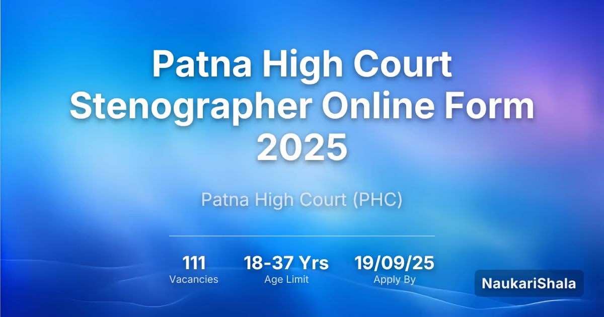Patna High Court Stenographer Online Form 2025 – High Court of Judicature at Patna$