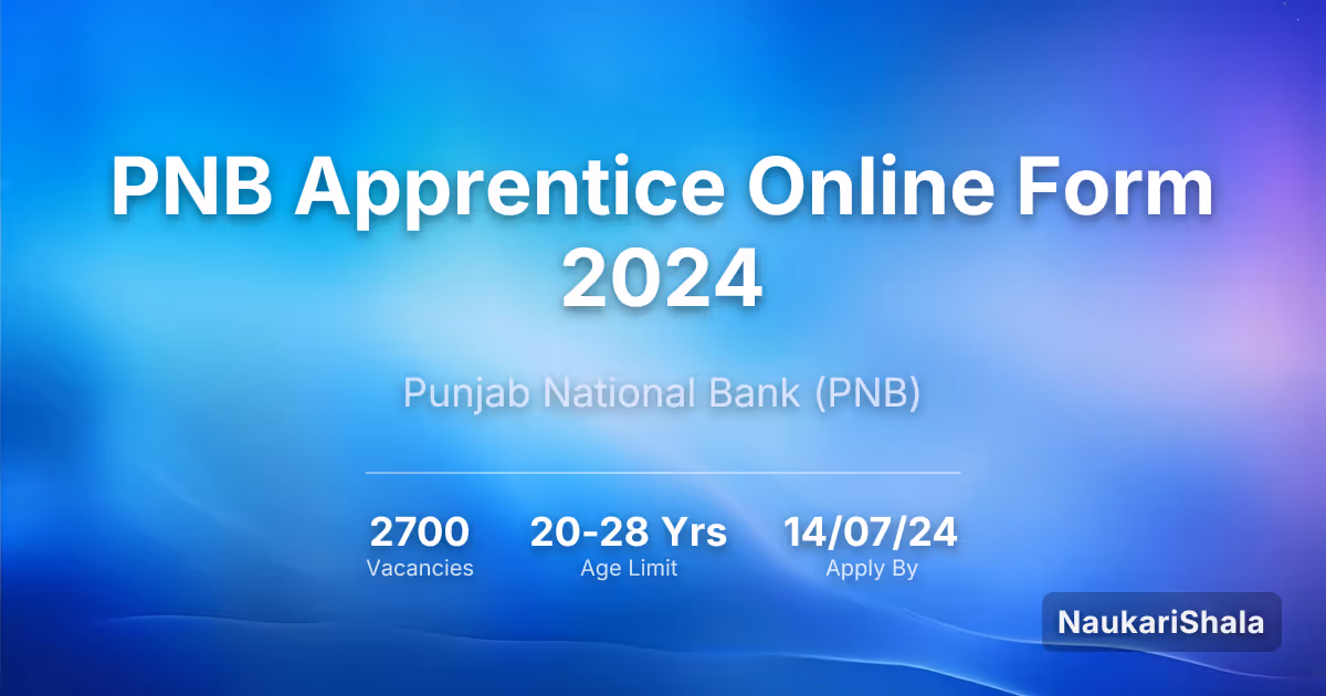PNB Apprentice Online Form 2024 – Punjab National Bank$ (PNB)