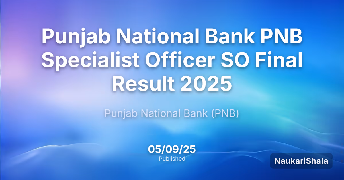 Punjab National Bank PNB Specialist Officer SO Final Result 2025 – Punjab National Bank (PNB)