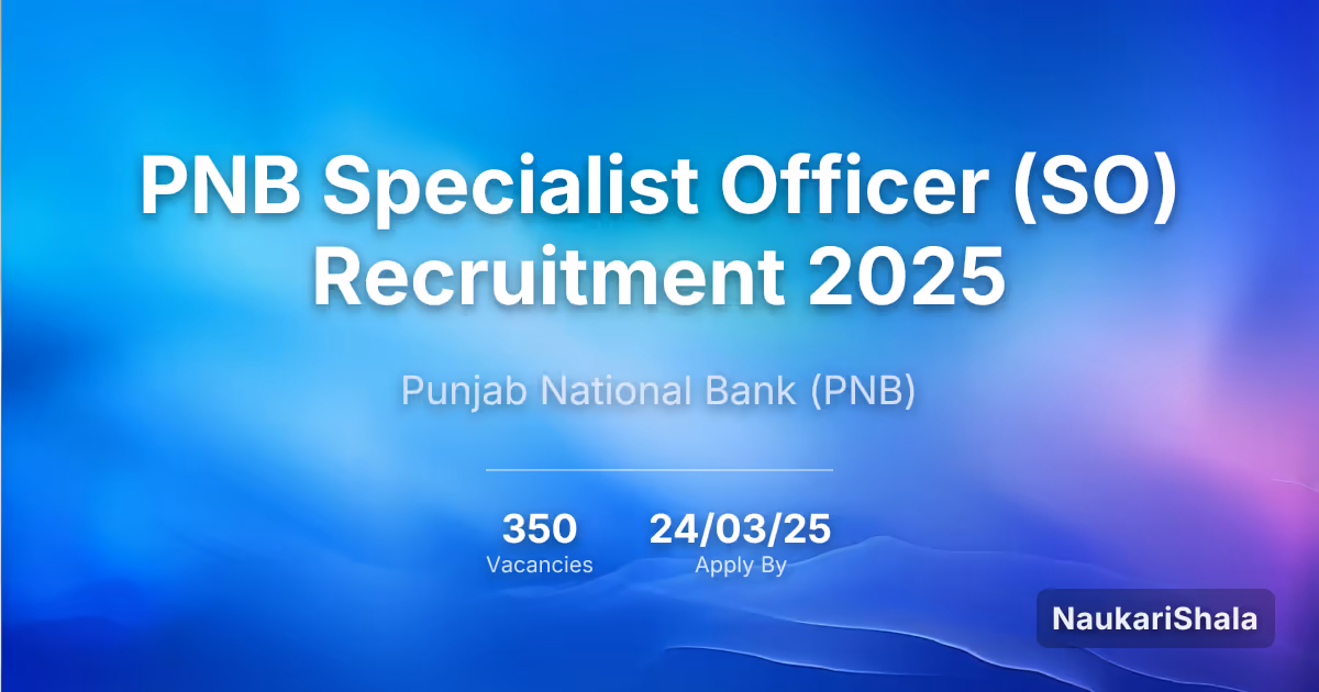 PNB Specialist Officer (SO) Recruitment 2025 – Punjab National Bank$ (PNB)