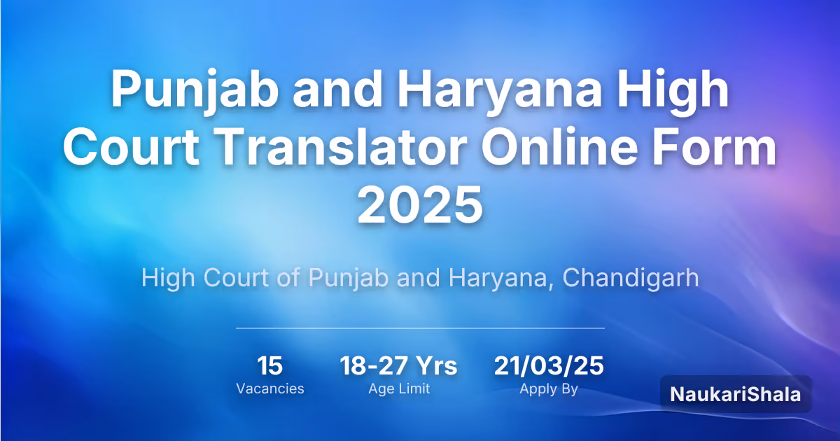 Punjab and Haryana High Court Translator Online Form 2025 – High Court of Punjab and Haryana, Chandigarh$