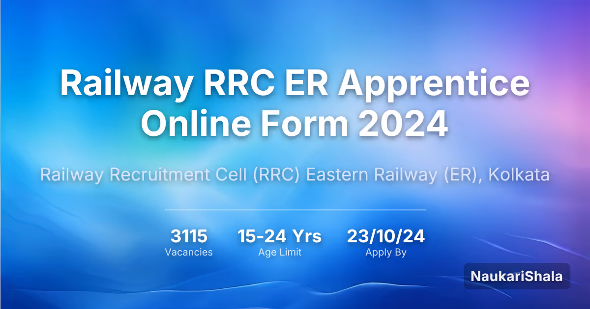 रेलवे RRC ER अपरेंटिस ऑनलाइन फॉर्म 2024 – रेलवे भर्ती सेल$ (RRC)