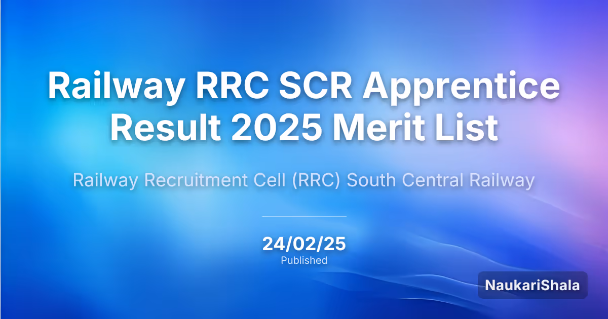 Railway RRC SCR Apprentice Result 2025 Merit List – Railway Recruitment Cell (RRC)