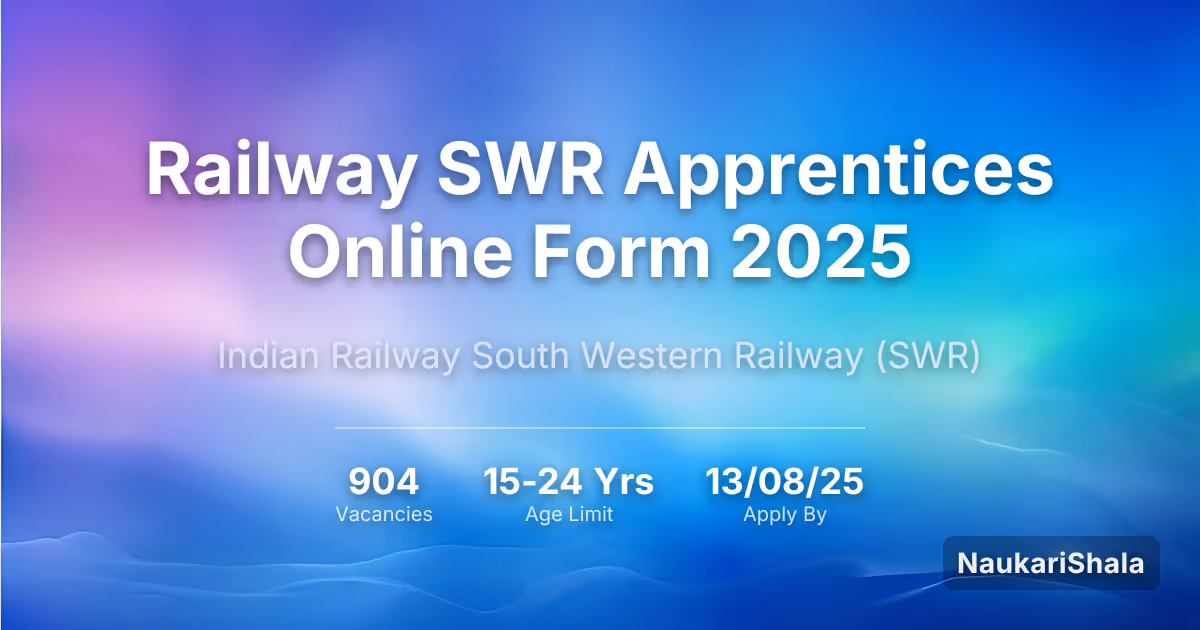रेलवे SWR अपरेंटिस ऑनलाइन फॉर्म 2025 – भारतीय रेलवे दक्षिण पश्चिम रेलवे$ (SWR)