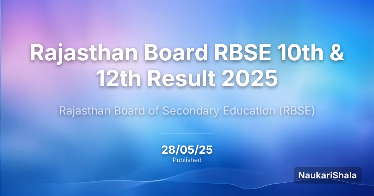 Rajasthan Board RBSE 10th & 12th Result 2025 – Board of Secondary Education, Rajasthan