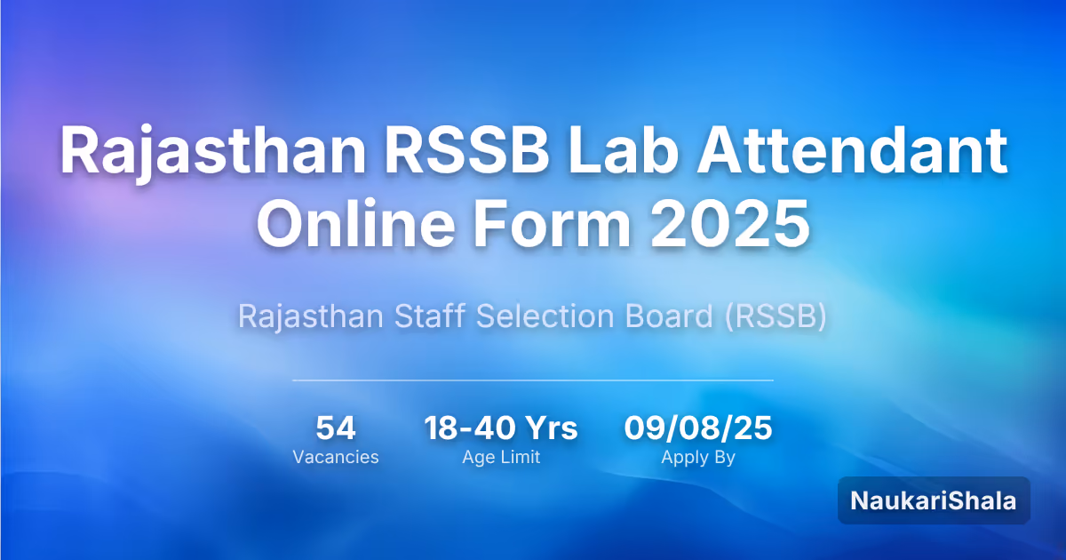 Rajasthan RSSB Lab Attendant Online Form 2025 – Rajasthan Staff Selection Board$ (RSMSSB)