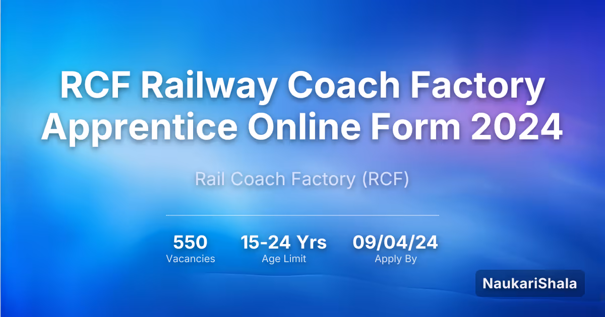 RCF Railway Coach Factory Apprentice Online Form 2024 – Rail Coach Factory$ (RCF)