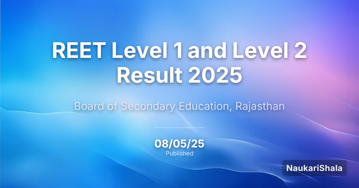 REET Level 1 and Level 2 Result 2025 – Board of Secondary Education, Rajasthan