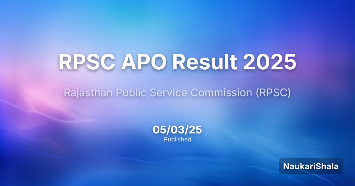 RPSC APO Result 2025 – Rajasthan Public Service Commission (RPSC)