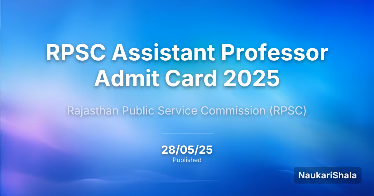 RPSC Assistant Professor Admit Card 2025 – Rajasthan Public Service Commission (RPSC)