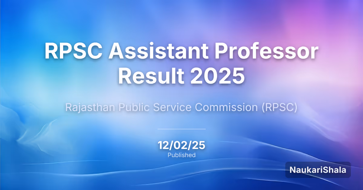 RPSC Assistant Professor Result 2025 – Rajasthan Public Service Commission (RPSC)