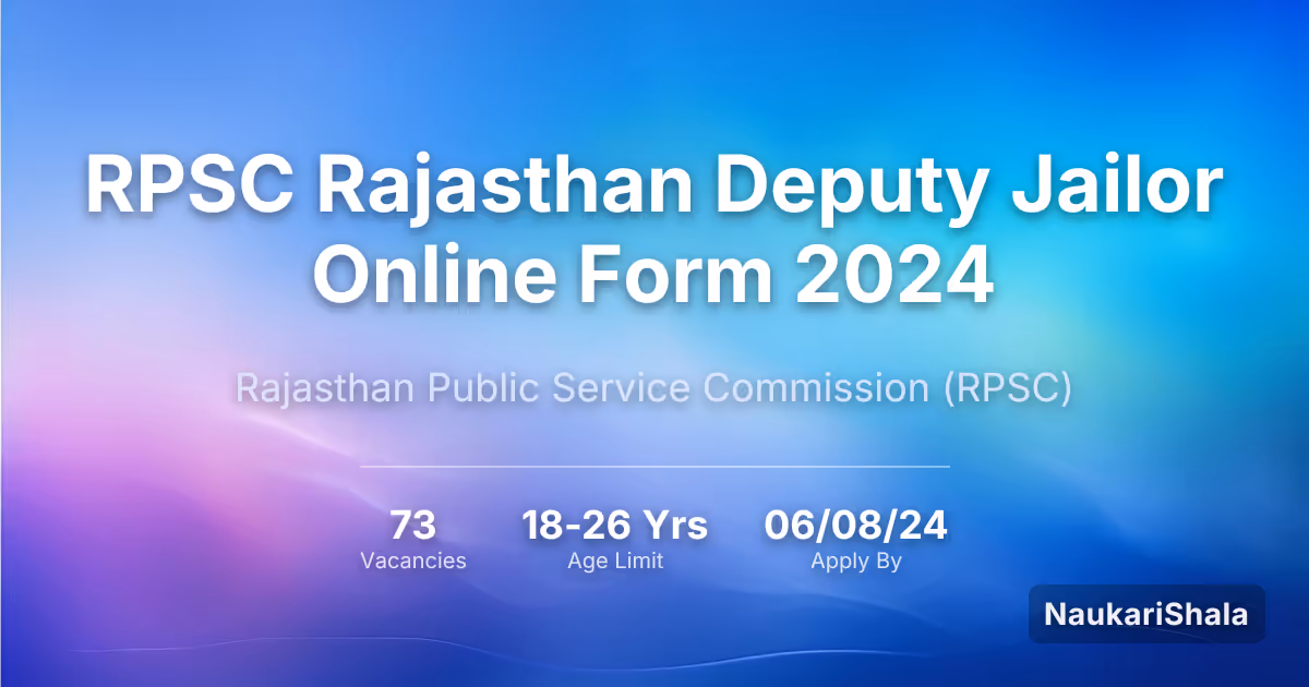 RPSC Rajasthan Deputy Jailor Online Form 2024 – Rajasthan Public Service Commission$ (RPSC)