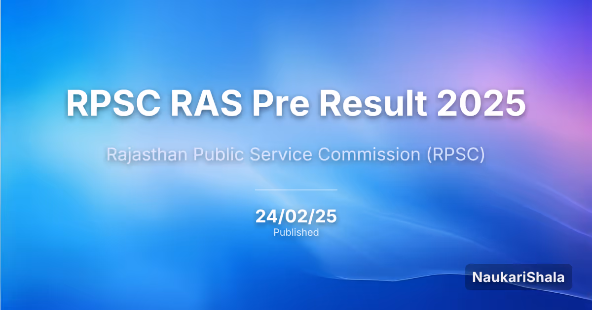 RPSC RAS Pre Result 2025 – Rajasthan Public Service Commission (RPSC)