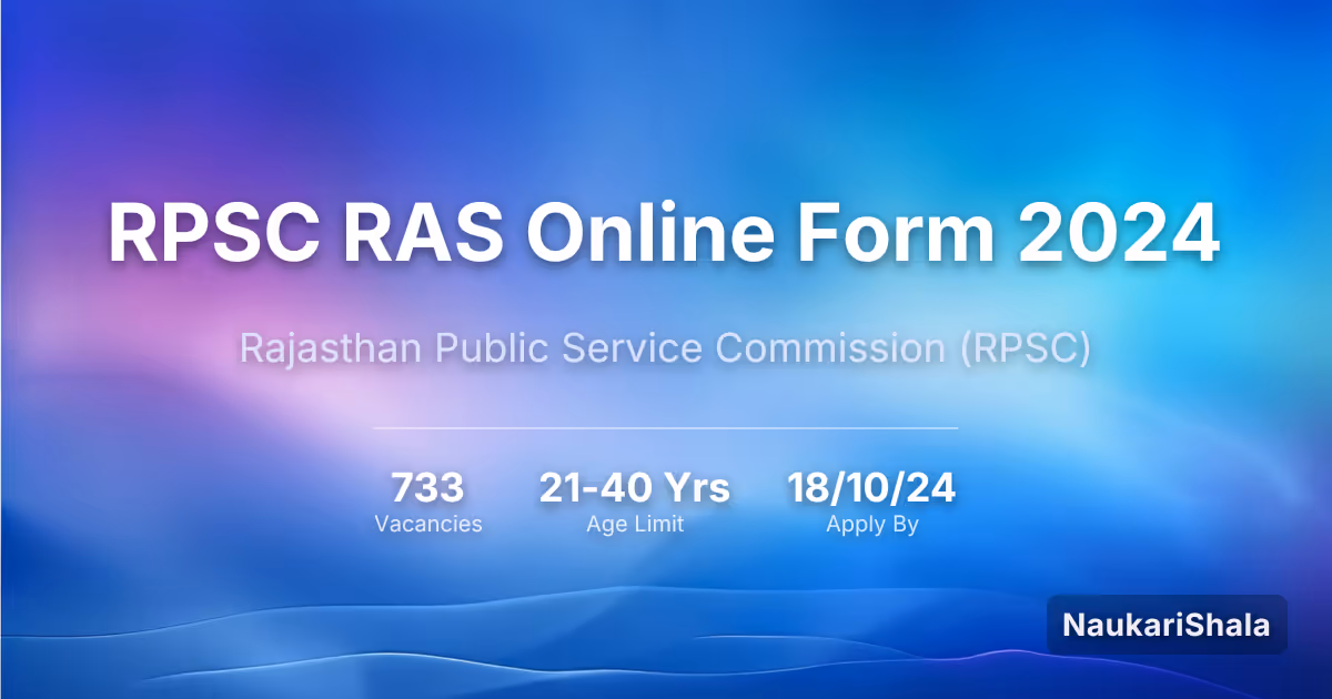 RPSC RAS Online Form 2024 – Rajasthan Public Service Commission$ (RPSC)