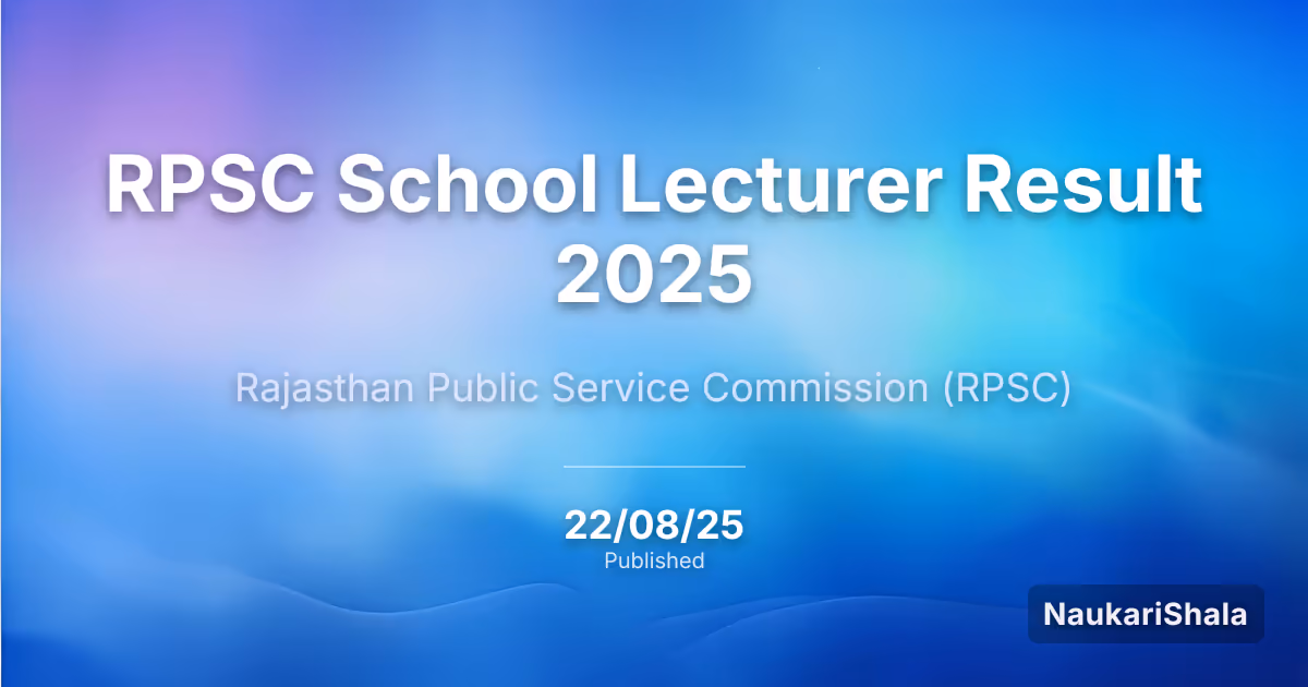 RPSC School Lecturer Result 2025 – Rajasthan Public Service Commission (RPSC)