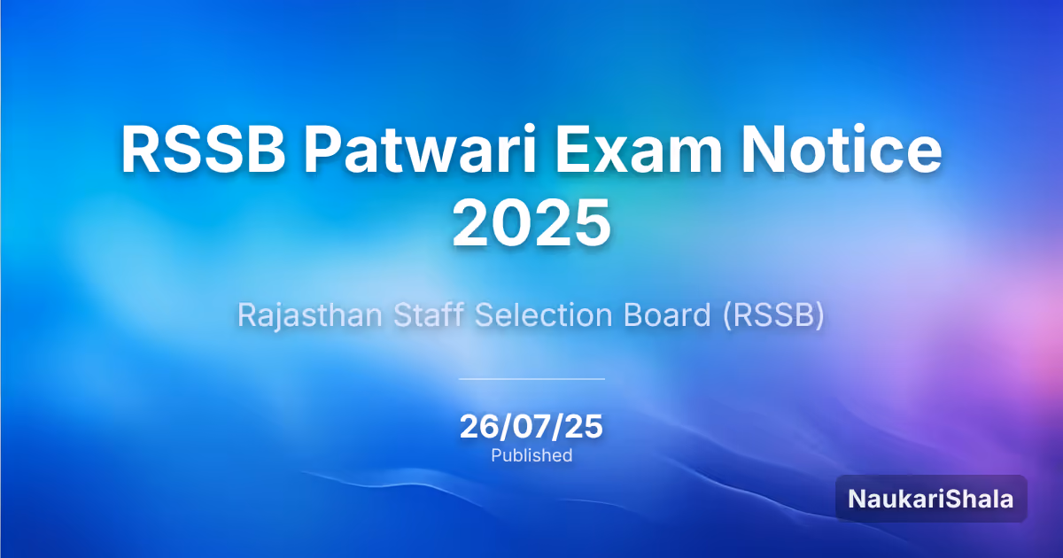 RSSB Patwari Exam Admit Card 2025 for 3705 Post – Rajasthan Staff Selection Board (RSMSSB)