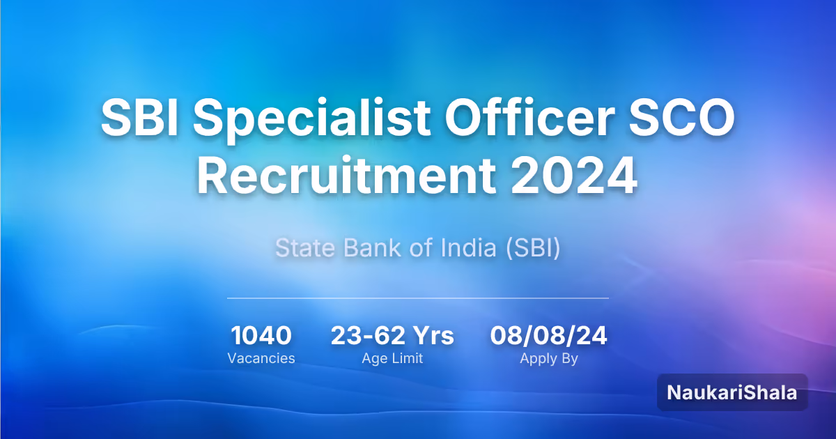 एसबीआई स्पेशलिस्ट ऑफिसर (SCO) भर्ती 2024 – भारतीय स्टेट बैंक$ (SBI)