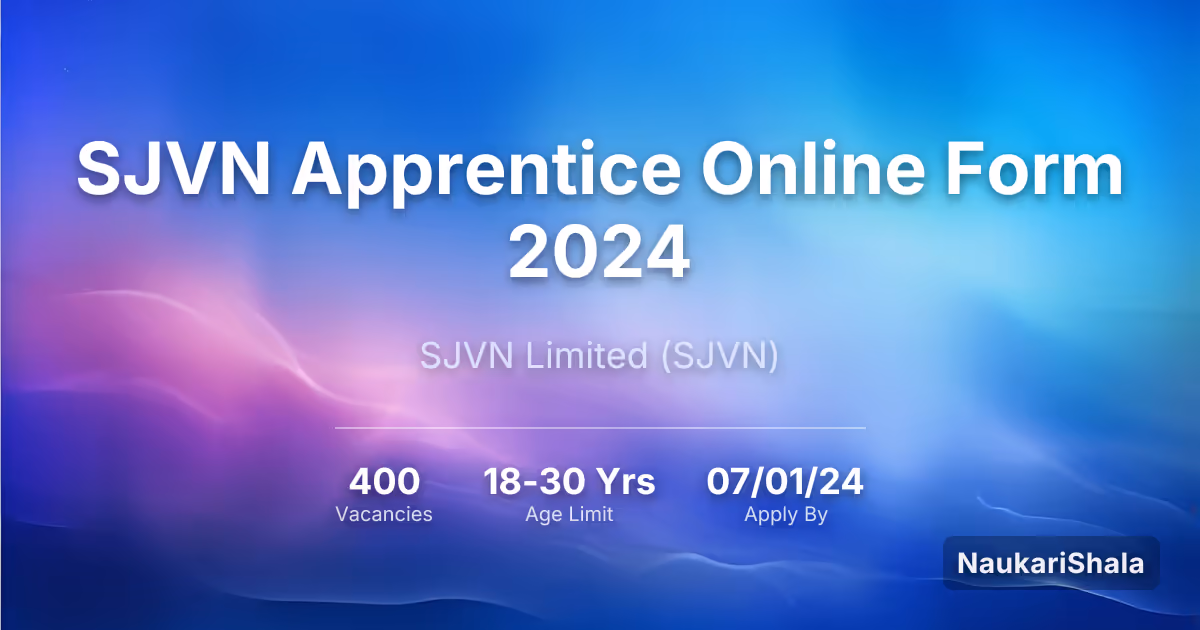 SJVN Apprentice Online Form 2024 – SJVN Limited$ (SJVN)