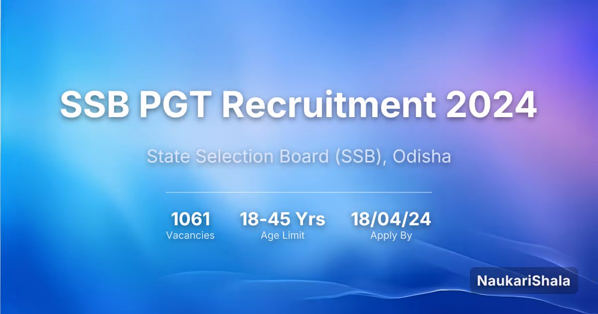 SSB PGT Recruitment 2024 – State Selection Board, Odisha$ (SSB)