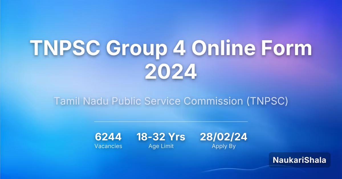 TNPSC Group 4 Online Form 2024 – Tamil Nadu Public Service Commission$ (TNPSC)