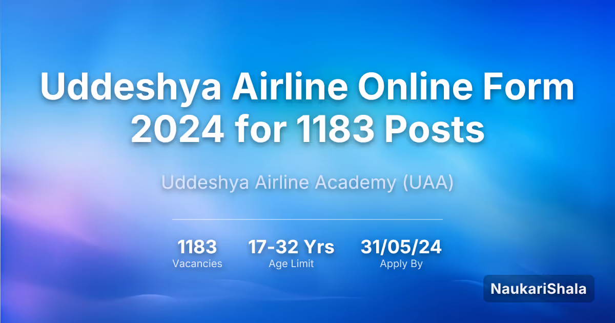 Uddeshya Airline Online Form 2024 for 1183 Posts – Uddeshya Airline Academy$ (UAA)