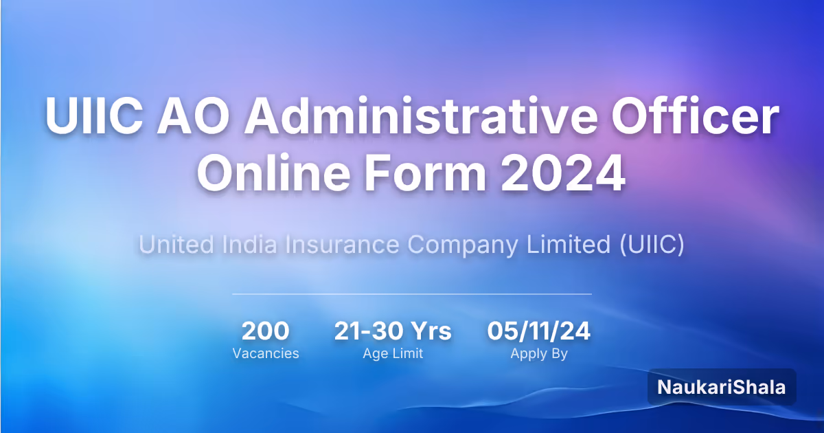 UIIC AO Administrative Officer Online Form 2024 – United India Insurance Company Limited$ (UIIC)