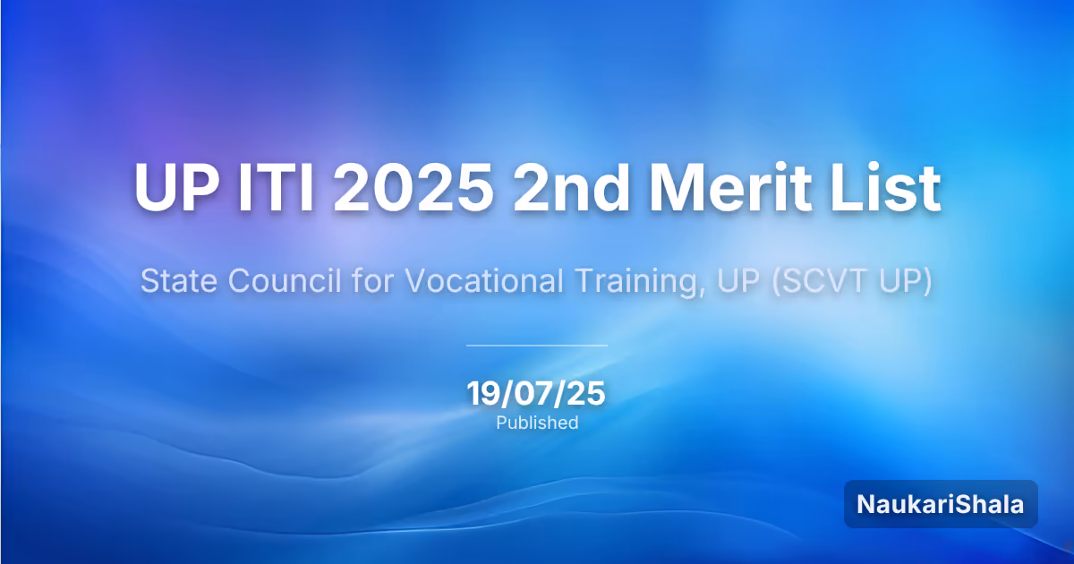 UP ITI 2025 2nd Merit List – State Council for Vocational Training, Uttar Pradesh (SCVT UP)