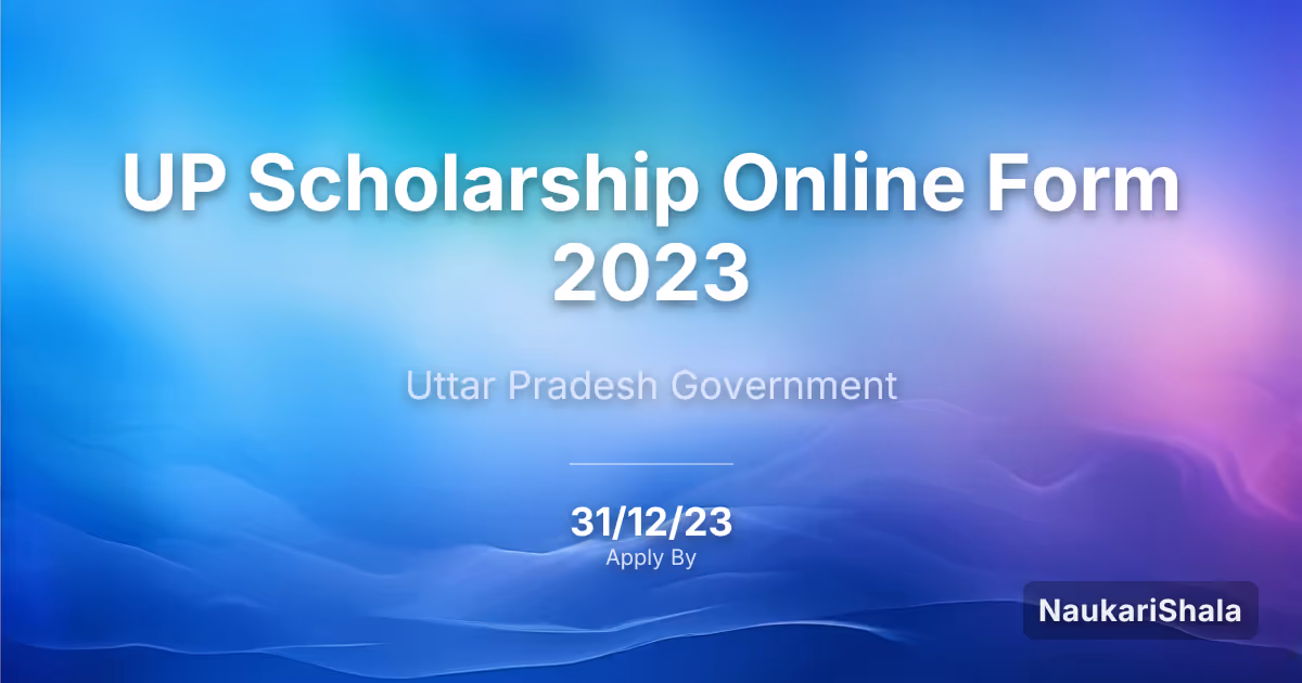 UP Scholarship Online Form 2023 – Uttar Pradesh Government$