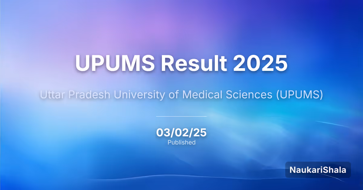 UPUMS Result 2025 – Uttar Pradesh University of Medical Sciences (UPUMS)