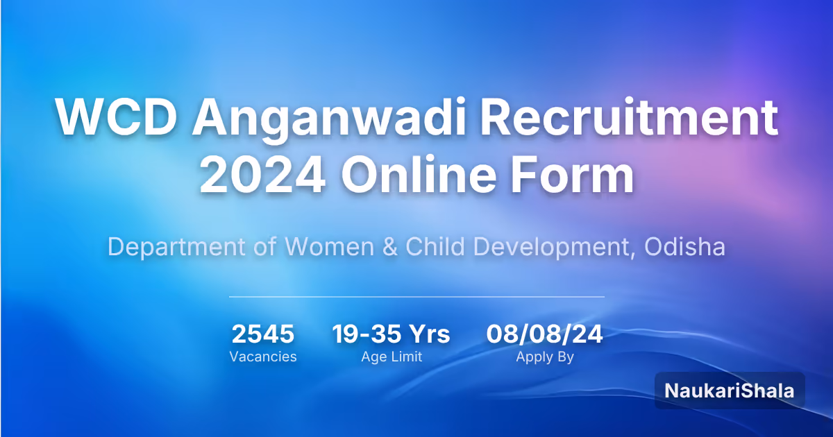 WCD Anganwadi Recruitment 2024 Online Form – Department of Women & Child Development, Odisha$