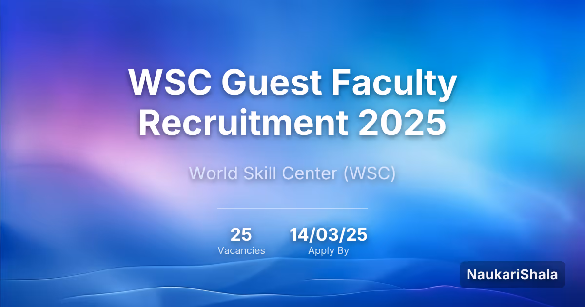 WSC Guest Faculty Recruitment 2025 – World Skill Center$ (WSC)