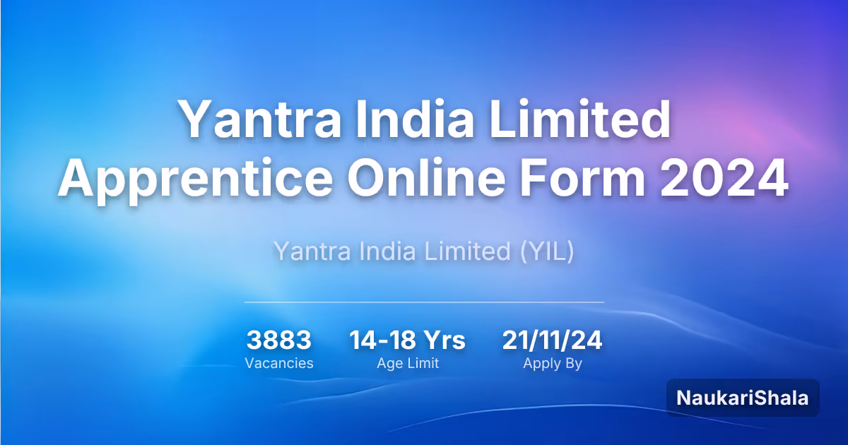 Yantra India Limited Apprentice Online Form 2024 – Yantra India Limited$ (YIL)